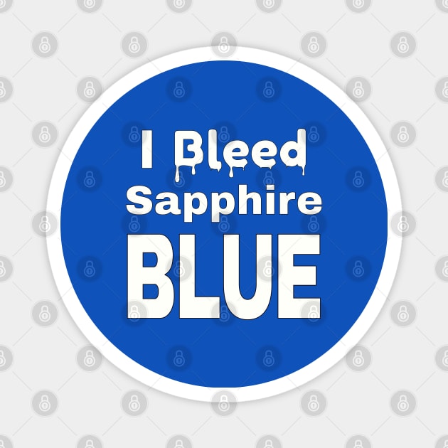 I Bleed Sapphire Blue - K-Pop Magnet by WhatTheKpop